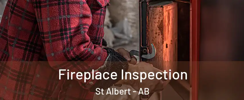  Fireplace Inspection St Albert - AB