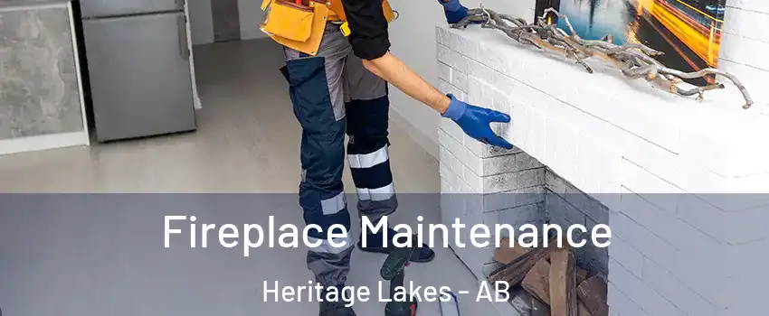  Fireplace Maintenance Heritage Lakes - AB