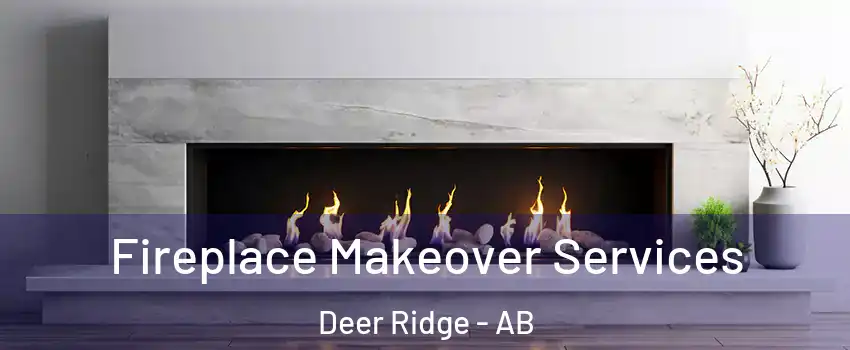  Fireplace Makeover Services Deer Ridge - AB
