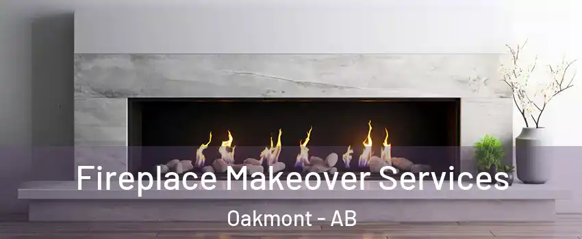 Fireplace Makeover Services Oakmont - AB