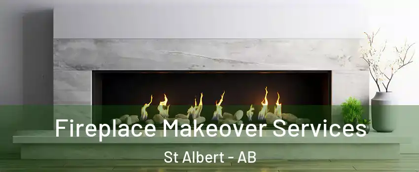  Fireplace Makeover Services St Albert - AB