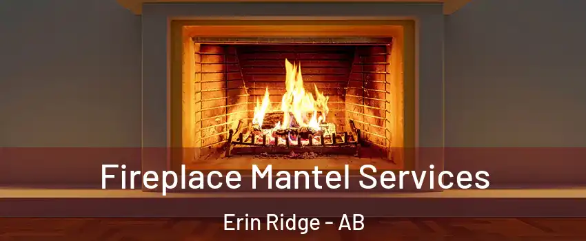  Fireplace Mantel Services Erin Ridge - AB