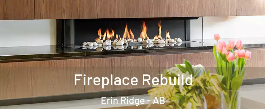  Fireplace Rebuild Erin Ridge - AB
