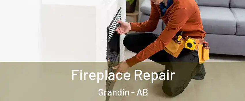  Fireplace Repair Grandin - AB