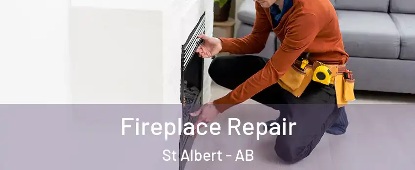  Fireplace Repair St Albert - AB
