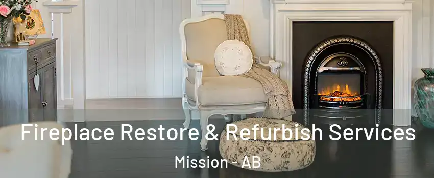  Fireplace Restore & Refurbish Services Mission - AB