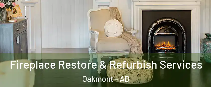  Fireplace Restore & Refurbish Services Oakmont - AB