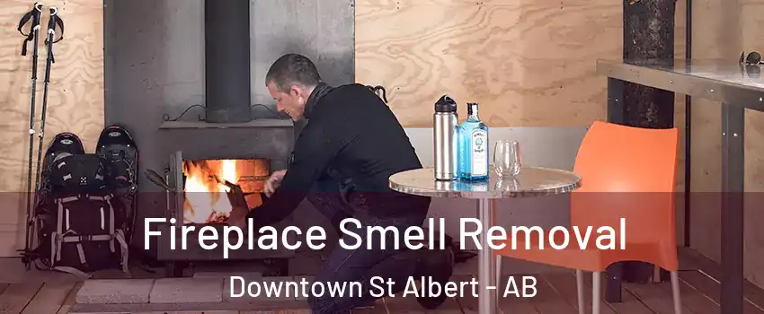  Fireplace Smell Removal Downtown St Albert - AB