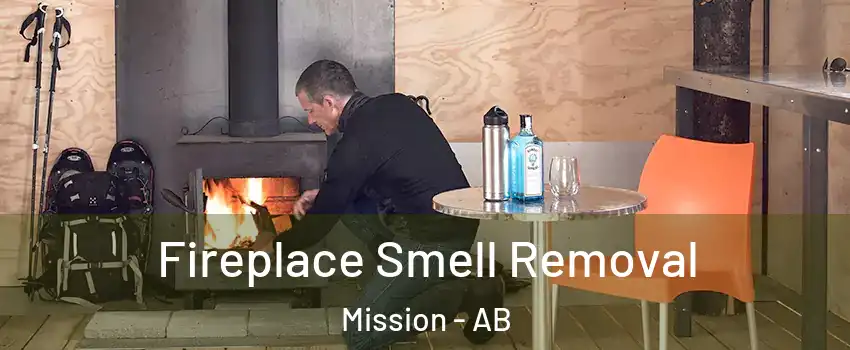  Fireplace Smell Removal Mission - AB