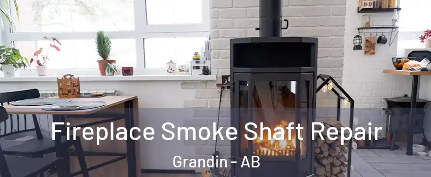  Fireplace Smoke Shaft Repair Grandin - AB
