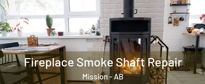  Fireplace Smoke Shaft Repair Mission - AB