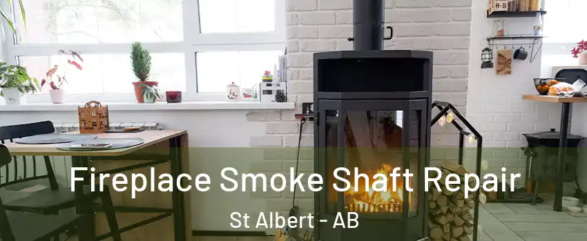  Fireplace Smoke Shaft Repair St Albert - AB