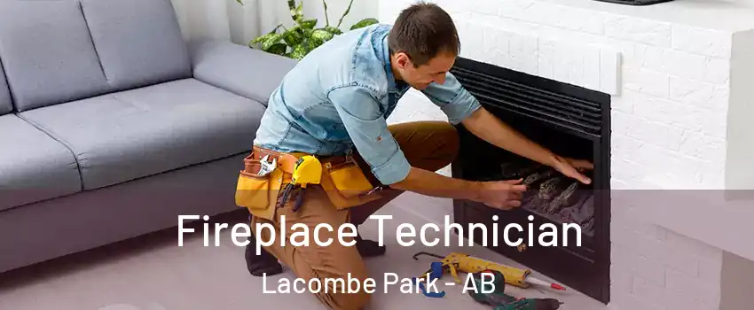  Fireplace Technician Lacombe Park - AB