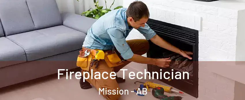  Fireplace Technician Mission - AB
