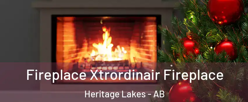  Fireplace Xtrordinair Fireplace Heritage Lakes - AB