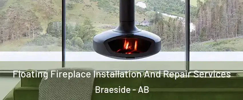  Floating Fireplace Installation And Repair Services Braeside - AB