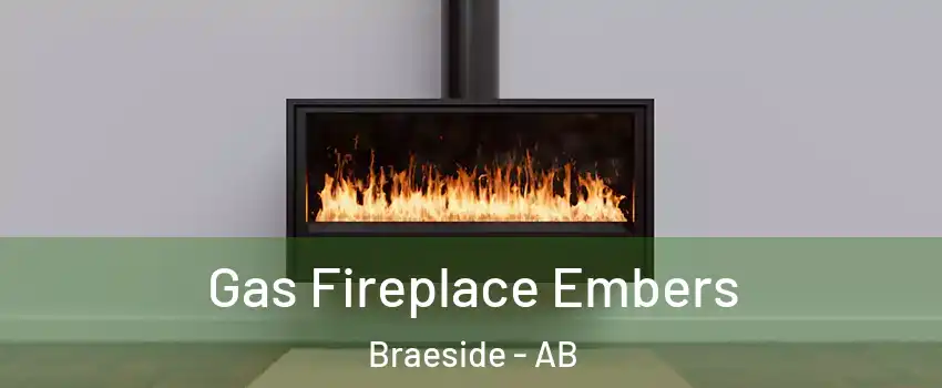  Gas Fireplace Embers Braeside - AB