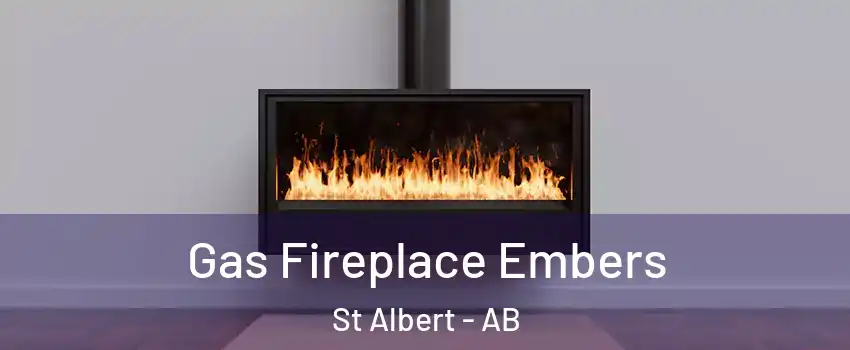  Gas Fireplace Embers St Albert - AB