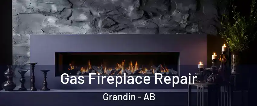  Gas Fireplace Repair Grandin - AB