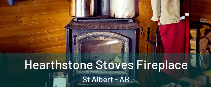  Hearthstone Stoves Fireplace St Albert - AB