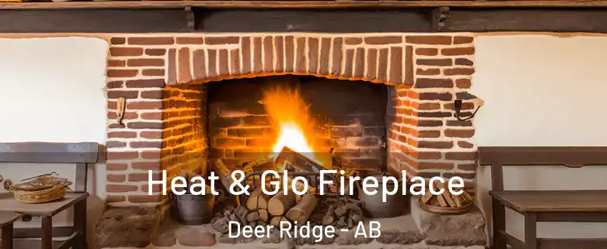  Heat & Glo Fireplace Deer Ridge - AB