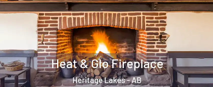  Heat & Glo Fireplace Heritage Lakes - AB