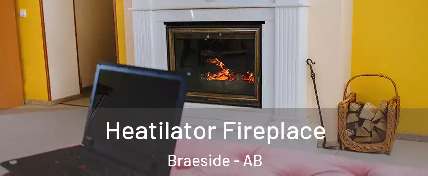  Heatilator Fireplace Braeside - AB