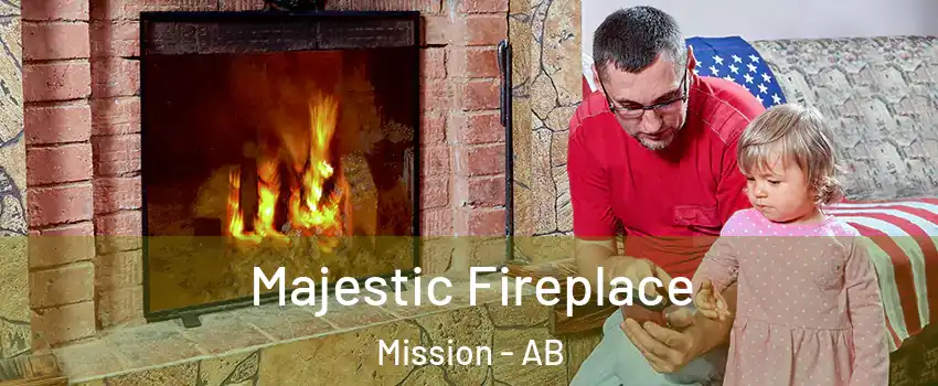  Majestic Fireplace Mission - AB