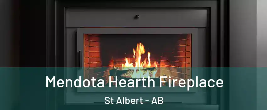  Mendota Hearth Fireplace St Albert - AB