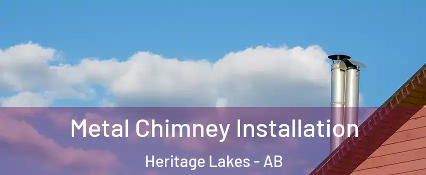  Metal Chimney Installation Heritage Lakes - AB