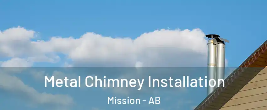  Metal Chimney Installation Mission - AB