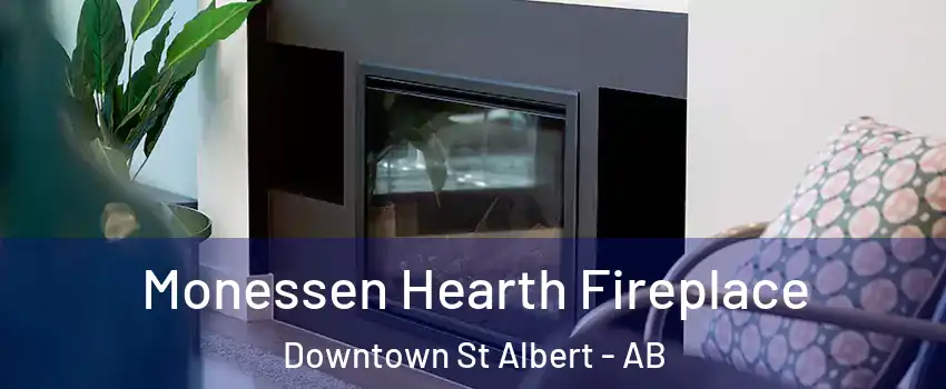  Monessen Hearth Fireplace Downtown St Albert - AB