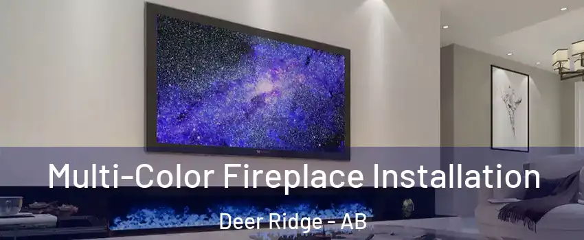  Multi-Color Fireplace Installation Deer Ridge - AB