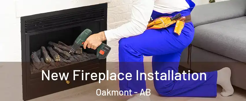  New Fireplace Installation Oakmont - AB