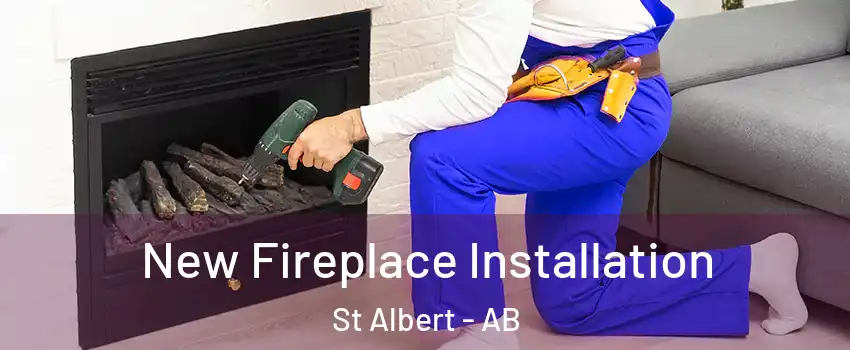  New Fireplace Installation St Albert - AB