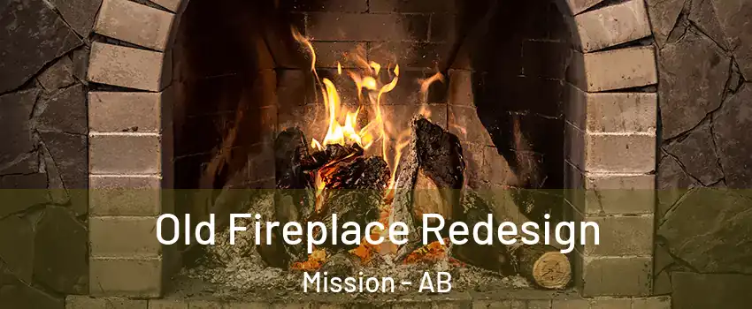 Old Fireplace Redesign Mission - AB