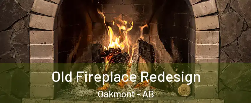  Old Fireplace Redesign Oakmont - AB