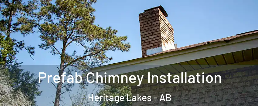  Prefab Chimney Installation Heritage Lakes - AB