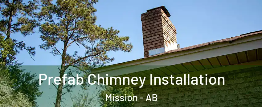  Prefab Chimney Installation Mission - AB