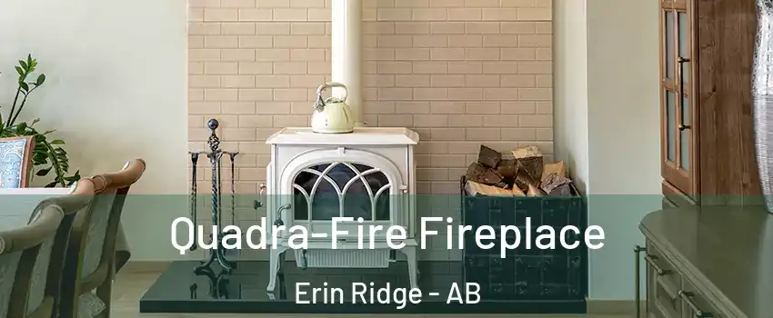  Quadra-Fire Fireplace Erin Ridge - AB