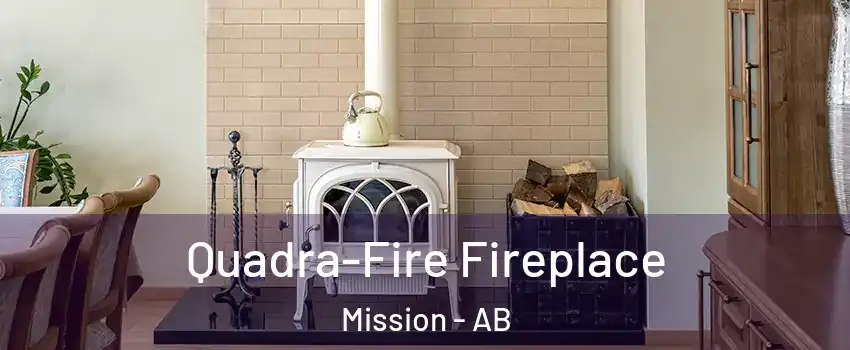  Quadra-Fire Fireplace Mission - AB