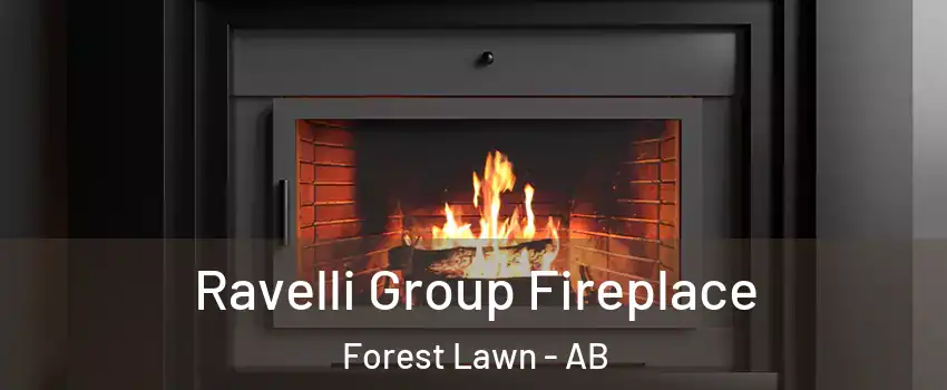  Ravelli Group Fireplace Forest Lawn - AB