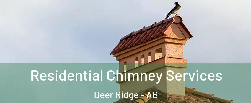  Residential Chimney Services Deer Ridge - AB