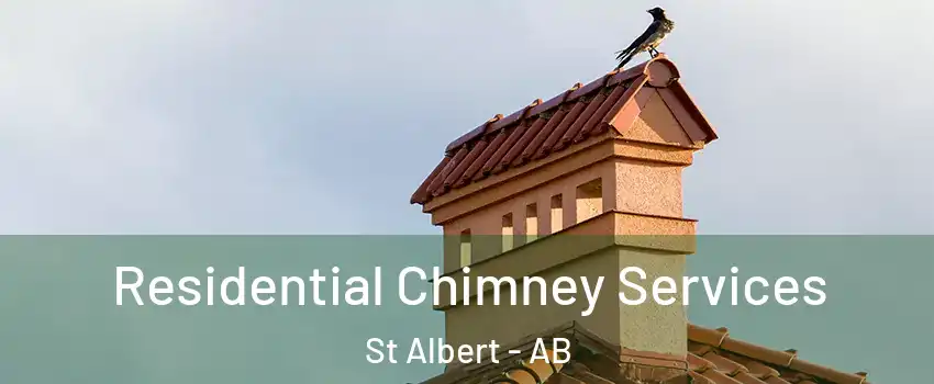  Residential Chimney Services St Albert - AB