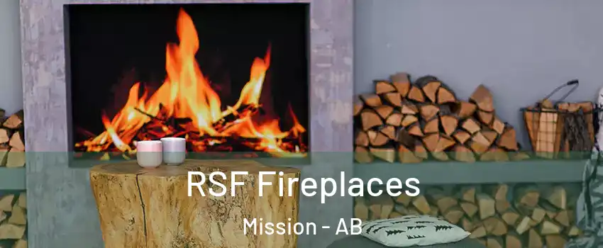  RSF Fireplaces Mission - AB