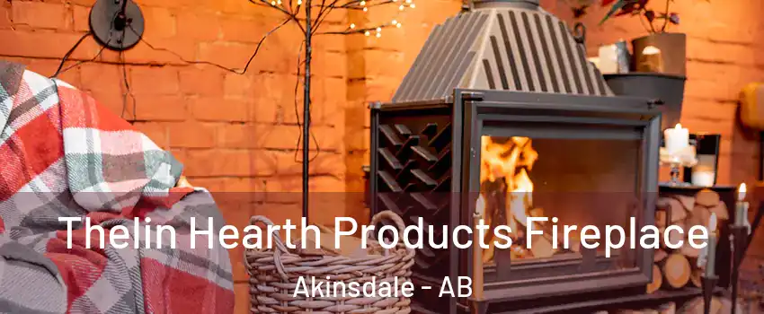  Thelin Hearth Products Fireplace Akinsdale - AB