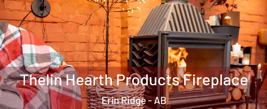  Thelin Hearth Products Fireplace Erin Ridge - AB