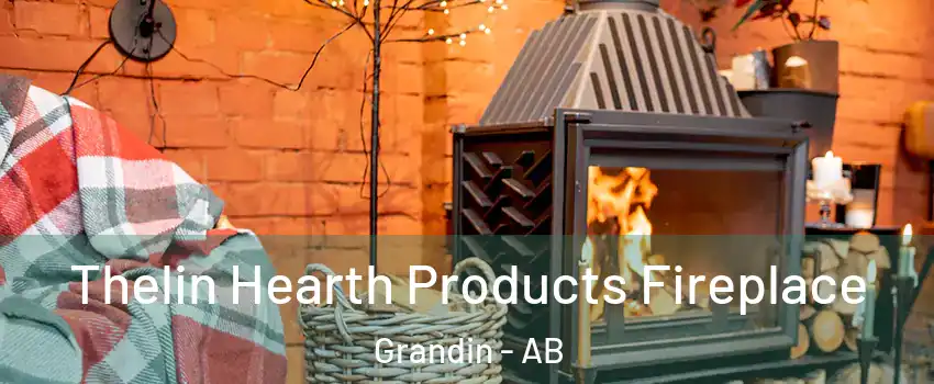  Thelin Hearth Products Fireplace Grandin - AB