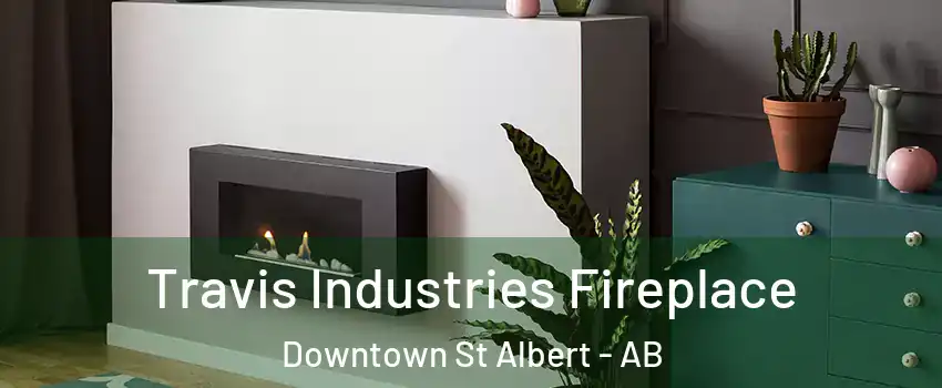  Travis Industries Fireplace Downtown St Albert - AB