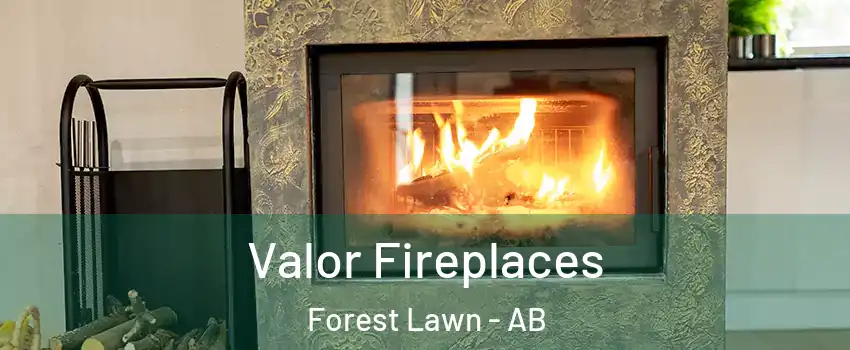  Valor Fireplaces Forest Lawn - AB